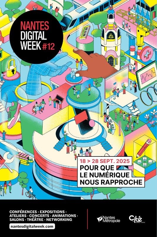 NANTES DIGITAL WEEK, LE FESTIVAL DU NUMERIQUE QUI NOUS RAPPROCHE